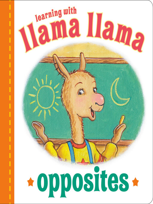 Title details for Llama Llama Opposites by Anna Dewdney - Available